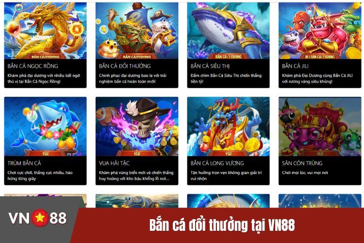 Bắn cá đổi thưởng tại VN88