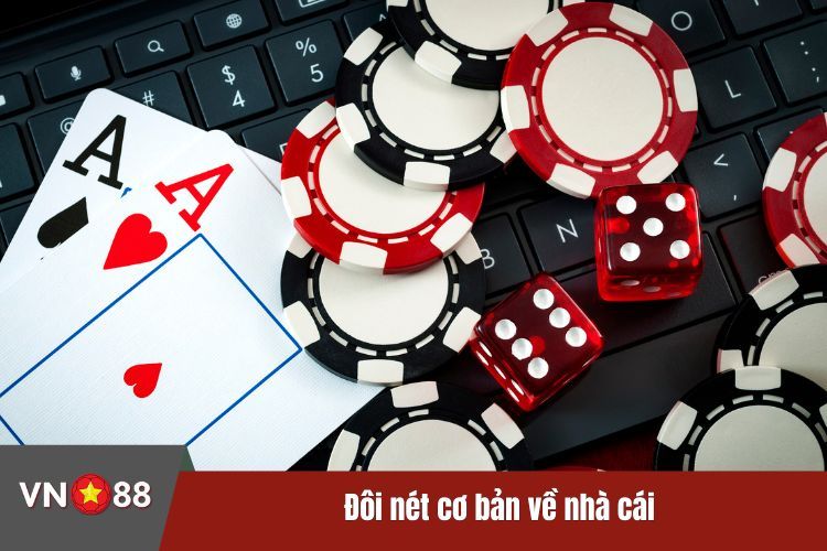 Đôi nét cơ bản về nhà cái