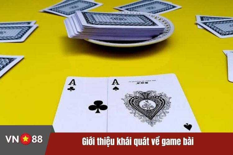 Giới thiệu khái quát về game bài