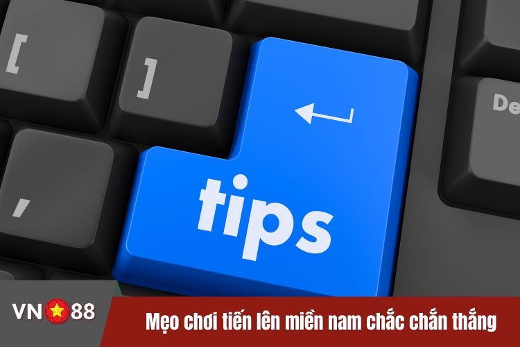 Mẹo chơi tiến lên miền nam chắc chắn thắng