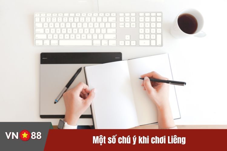 Một số chú ý khi chơi Liêng mới nhất cho game thủ